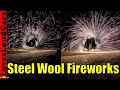 Steel wool fireworks