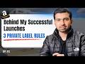 My Private Label Launches Succeed Because of These 3 Product Rules