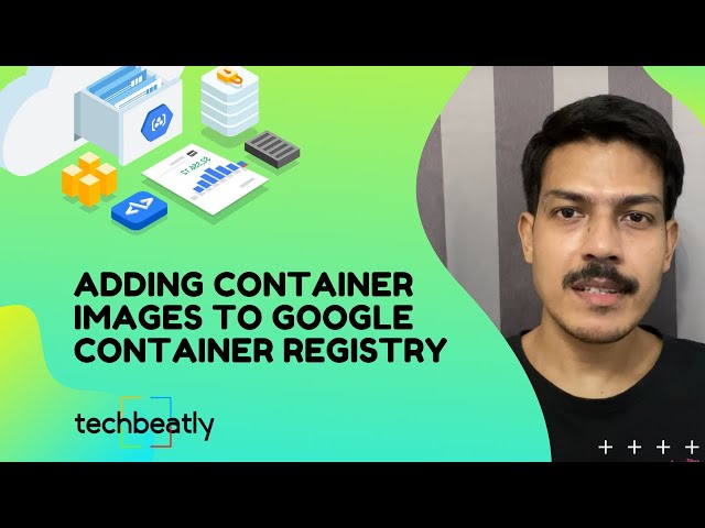 Adding Container Images to Google Container Registry (GCR) | Demo