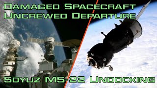 Damaged Spacecraft Uncrewed Departure: Soyuz MS-22 Undocking