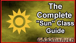 Master The Gloomhaven "Sun" Class From Level 1 To 9 in 2025!