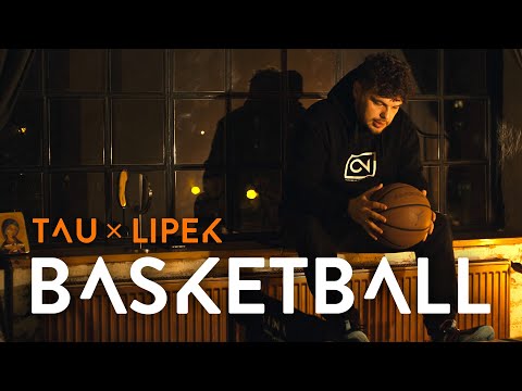 Tau - Basketball - feat. Lipek