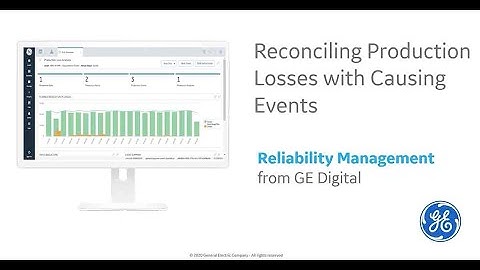GE Digital APM: Reconciling Production Losses with Causing Events
