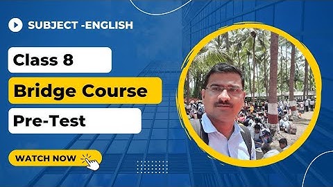 Setu  Bridge Course Pre-Test  English Class-8