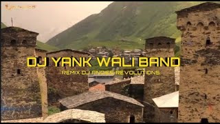Dj  Yank  Wali Band Viral Tiktok Dj Andis Revolution 2026
