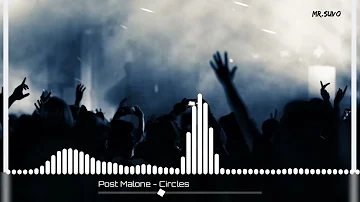 Post Malone - Circles (Mr.Suvo Remix) [HQ Audio 320Kbps] || Party House 2022