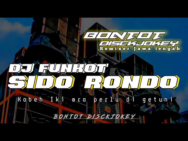 DJ FUNKOT SIDO RONDO X NGULAR | By Bontot Disckjokey class=