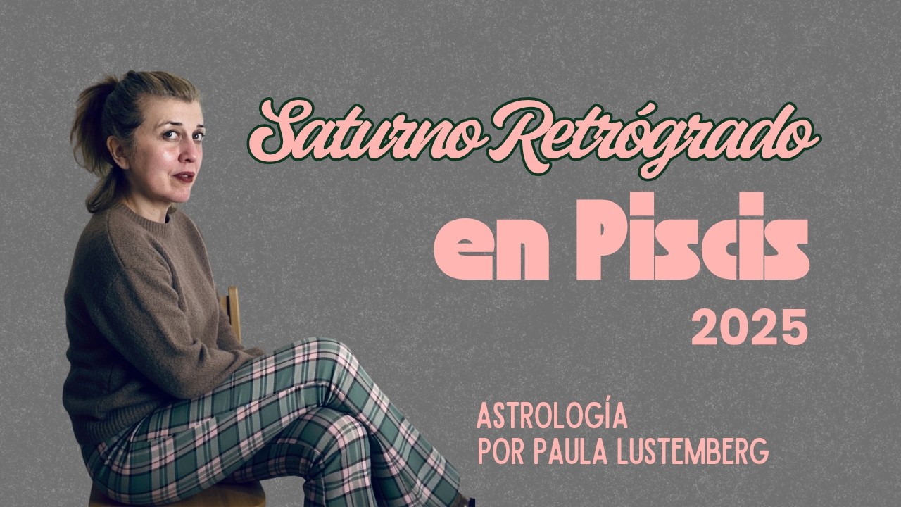 Saturno Retrógrado Reingresa en Piscis - 01 Septiembre 2025