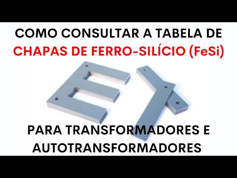 Como consultar a tabela de chapas de ferro-silício (FeSi) para transformadores e autotransformadores