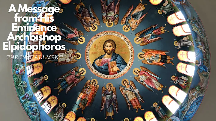 The Installment of Fr. Dimitri - A Message from His Eminence Archbishop Elpidophoros - 6 / 26 / 21