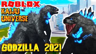 Roblox Kaiju Universe - GODZILLA 2021! The BEST Godzilla In Game!?