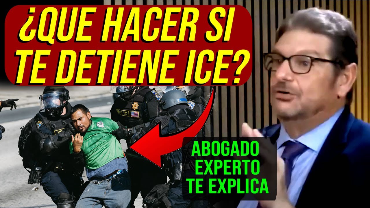 ¿QUE HACER SI TE DETIENE ICE? - ABOGADO EXPERTO TE EXPLICA COMO ACTUAR ...