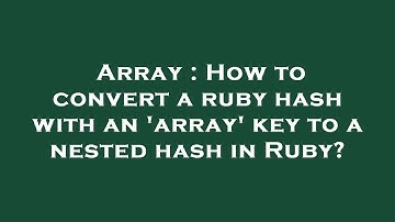 Array : How to convert a ruby hash with an 