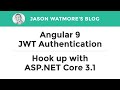 Angular 9 JWT Authentication - Hook up with ASP.NET Core 3.1