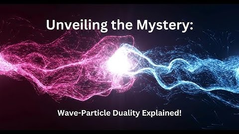 Unveiling the Mystery of Wave-Particle Duality.