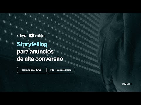 Storytelling para anúncios de alta conversão - Storytelling para anúncios de alta conversão