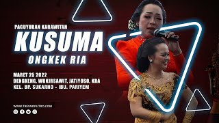 LIVE KARAWITAN KUSUMA ONGKRK RIA || WEDDING SAFITRI & QOMARUDIN || 25 MARET 2022||TRESNO PUTRO WO