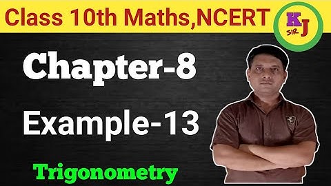 Example 13 | Chapter-8 | Trigonometry | Class 10th Math NCERT