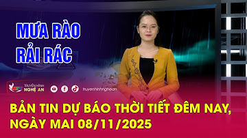 Bản tin Dự báo thời tiết đêm nay, ngày mai 08/11/2025: Mưa rào rải rác