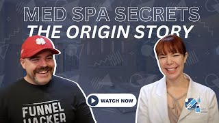 The Origin Story | Med Spa Secrets, Episode 1