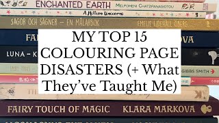 MY TOP 15 COLOURING PAGE DISASTERS (+ What They’ve Taught Me!) | Adult Colouring! @JordyColours 