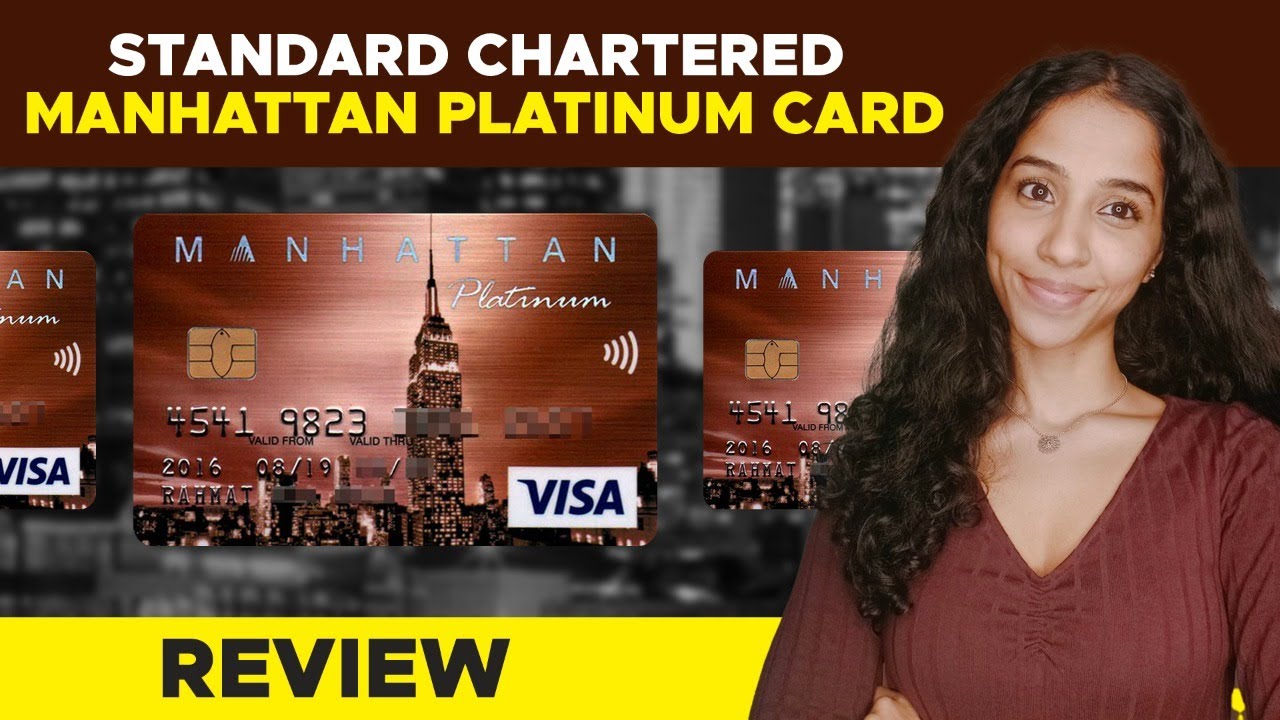 Standard Chartered Manhattan Platinum Credit Card worth it? Features