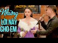 Những Bài Song Ca Hay Nhất Về Tình Yêu Đôi Lứa | Những Lời Này Cho Em Quang Lập Thu Hường