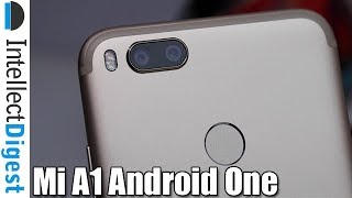 Mi A1 Android One India Unboxing, Dual Camera Test, Features And Hands On By Intellect Digest