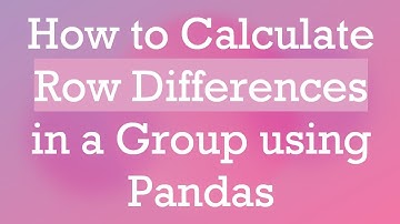 How to Calculate Row Differences in a Group using Pandas