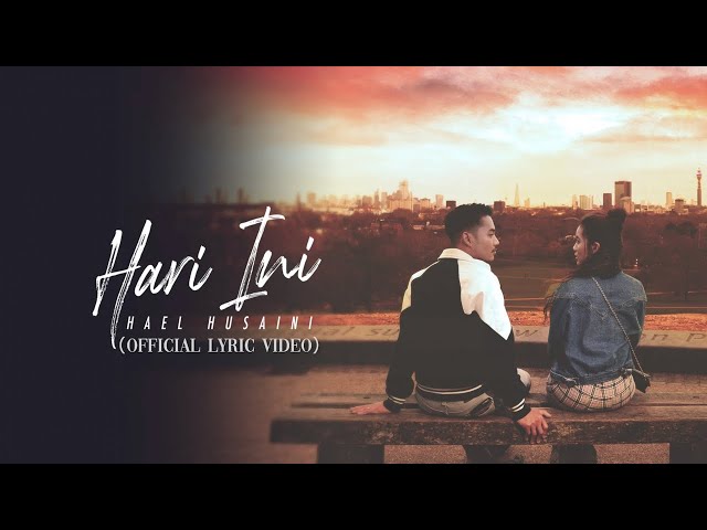 Hael Husaini - Hari Ini [Official Lyric Video] class=