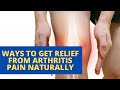 Dr farrah ways to get relief from arthritis pain naturally