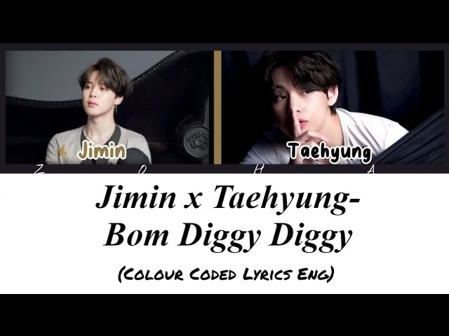 Jimin x Taehyung-Bom Diggy Diggy(AI Cover) Colour Coded Lyrics Eng/Rom class=