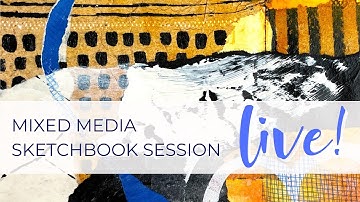 Sketchbook Session LIVE  (replay) - February 8, 2023 #abstractart #mixedmedia #collage #arttutorial