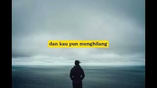 rasa band - dan kaupun menghilang (lirik)