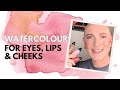 How To Wear Watercolour On Eyes, Lips & Cheeks