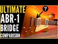 Gibson abr1 bridge comparison faber vs callaham vs tonepros vs 2x gibson historic
