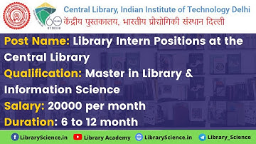 Library Intern at Central Library IIT Delhi | Library Trainee, Library Internship Vacancy 2020
