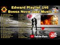 Edward Playlist 146 The Bossa Nova Jazz Music