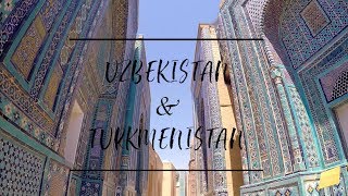 UZBEKISTAN \& TURKMENISTAN - TRAVEL VIDEO