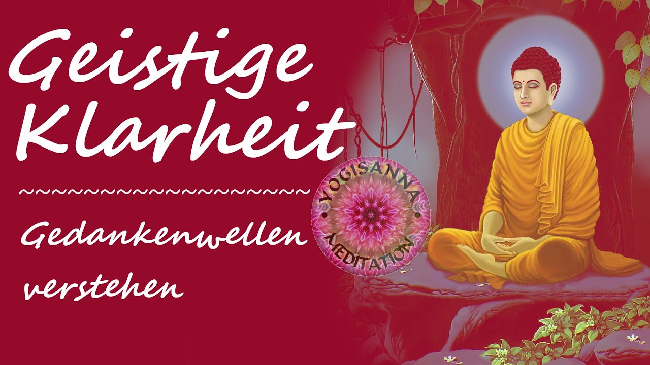 Geistige Klarheit - Mahamudra & Vipassana - Gedankenwellen verstehen - Buddhismus