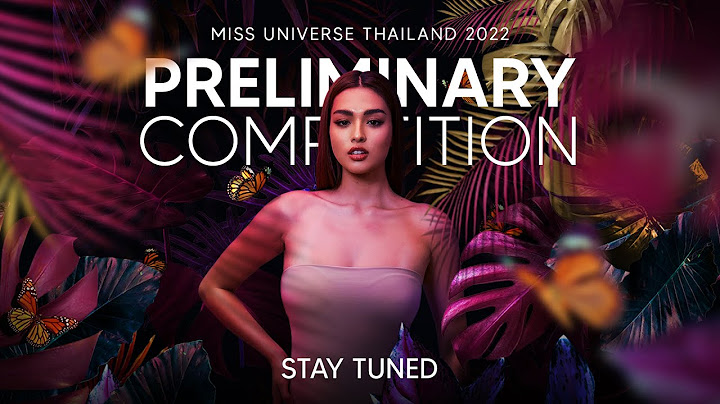 MISS UNIVERSE THAILAND 2022 | PRELIMINARY COMPETITION ✨🦋