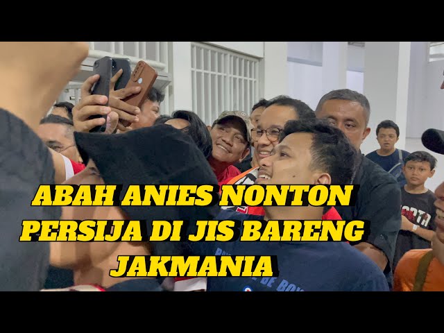 ANIES NONTON PERSIJA DI JIS class=