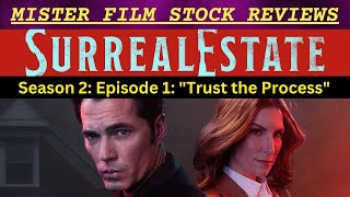 SURREAL ESTATE (Season 2)  - Episode 1 REVIEW - Trust The Process