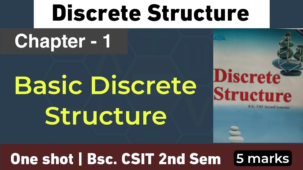 Discrete Structure | Basic Discrete Structure in one shot | Bsc. CSIT ...