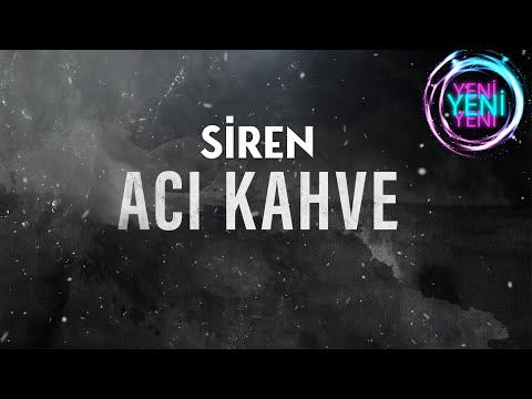 Siren Acı Kahve Official Lyric Video