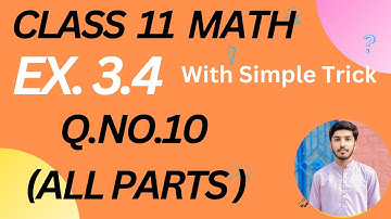 11 Class Math Ex.3.4  Q.No.10 All Parts || Exercise 3.4 Q.No.10 All Parts Class 11