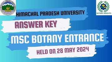 HPU ANSWER KEY || MSC BOTANY ENTRANCE 2024 || HELD ON 28 MAY 2024