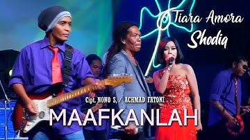 Tiara Amora Feat Sodiq - Maafkanlah ( Official Music Video )