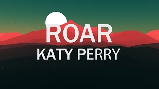 Roar - Katy Perry (Lyrics)