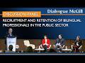 Discussion Panel Topic Recruitment And Retention Of Bilingual Professionals In The Public Sector 
